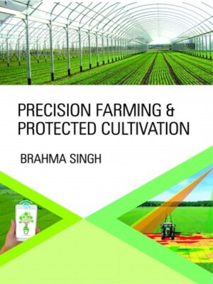 cover image of Precision Farming and Protected Cultivation 